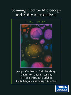 cover image of Scanning Electron Microscopy and X-Ray Microanalysis